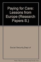 Paying for Care: Lessons from Europe (Research Papers S.) 0117620483 Book Cover