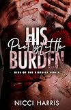His Pretty Little Burden: An Age Gap Mafia Romance (His Pretty Little Collection)