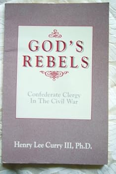 Paperback God's rebels: Confederate clergy in the Civil War Book
