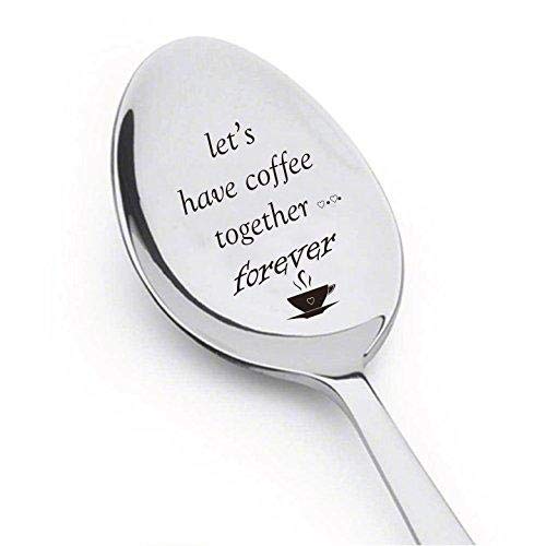 Let's Have Coffee Together Forever- Christian Gifts- Engraved Spoon - Cute Coffee Lovers Gift For Friends Who Are Moving Away -Friendship Day Gift By Boston Creative Company#Sp_067 #TOP28