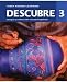 Descubre ©2014, Level 3 Student Edition, Supersite Code and vtext