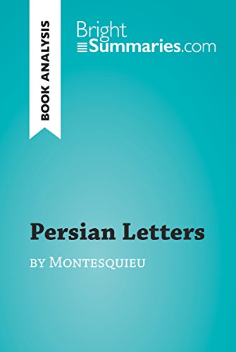 Amazon Com Persian Letters By Montesquieu Book Analysis Detailed Summary Analysis And Reading Guide Brightsummaries Com Ebook Summaries Bright Kindle Store Amazon Com Persian Letters By Montesquieu Book Analysis Detailed Summary Analysis And Reading Guide Brightsummaries Com Ebook Summaries Bright Kindle Store
