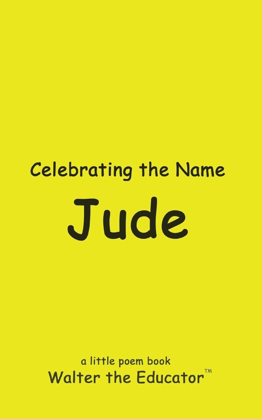 Celebrating the Name Jude (The Poetry of First Names Book)