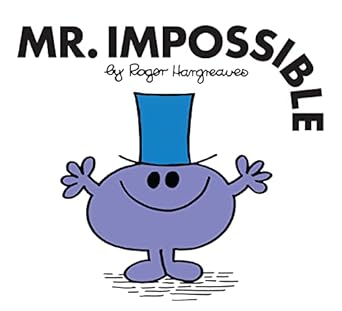 Mr. Impossible: The Brilliantly Funny Classic Children’s illustrated
