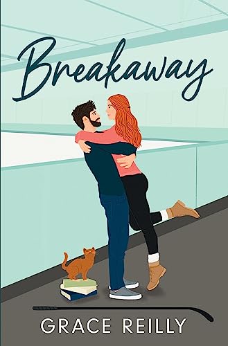 Breakaway: MUST-READ spicy hockey romance from the TikTok sensation! Perfect for fans of ICEBREAKER (Beyond the Play Book 2) (English Edition) - Reilly, Grace