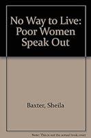 No Way to Live: Poor Women Speak Out 0921586434 Book Cover