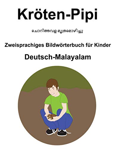 Deutsch-Malayalam Kröten-Pipi Zweisprachiges Bildwörterbuch für Kinder (German Edition)