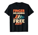 Fingerboarding Free Ride Fingerboard Skateboard Skater T-Shirt