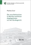 Der neue Rechtsschutz in öffentlich-rechtlichen Angelegenheiten vor dem Bundesgericht (St. Galler Schriften zur Rechtswissenschaft)