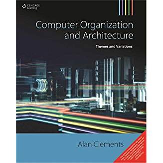 Computer Organization & Architecture: Themes and Variation ...