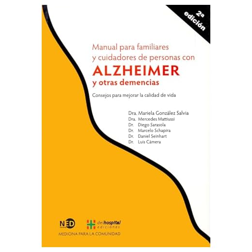 Alzheimer Y Otras Diferencias (2ª Ed.): Consejos para mejorar la calidad de vida: 1702 (MEDICINA PARA LA COMUNIDAD)