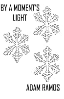 By A Moment's Light 1798295652 Book Cover