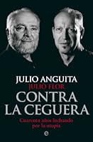 Contra la ceguera : cuarenta años luchando por la utopía 849970932X Book Cover