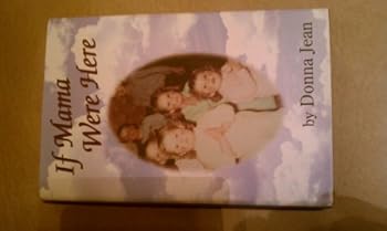 Paperback If Mama Were Here: Living Without Mama Book