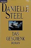 Das Geschenk: Roman (Goldmann Allgemeine Reihe) - Danielle Steel