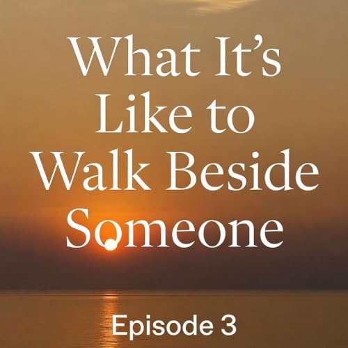 What It&rsquo;s Like to Walk Beside Someone