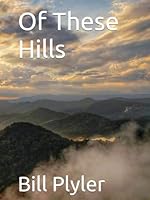 Of These Hills B0CX54XKP4 Book Cover