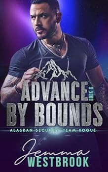 Paperback Advance by Bounds (Alaskan Security) Book