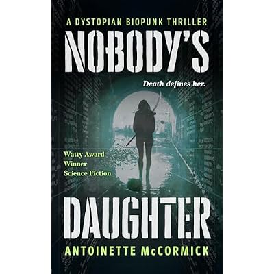 Nobody's Daughter: A Dystopian Biopunk Thriller