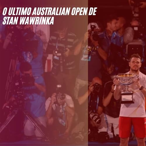 EP 154: Australian Open 2026 - Chaves e an&aacute;lise