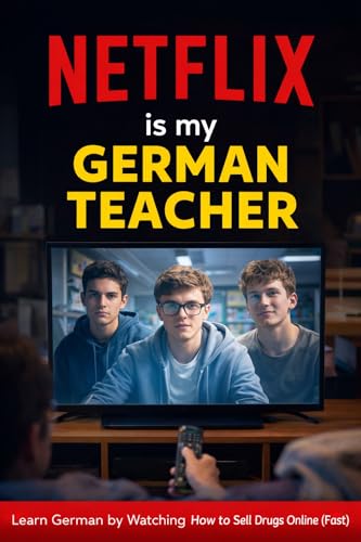 Netflix is my German Teacher - How to Sell Drugs Online (Fast) - 1500 German Words and Sentences: 12 Hours Listening Practice - Prepare for B1/B2 Listening für 1,27 EUR bei amazon.de Bild: Netflix is my German Teacher - How to Sell Drugs Online (Fast) - 1500 German Words and Sentences: 12 Hours Listening Practice - Prepare for B1/B2 Listening für 1,27 EUR bei amazon.de