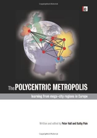 The Polycentric Metropolis: Learning from Mega-city Regions in Europe book cover