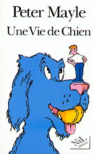 Une vie de chien [French] 2841110656 Book Cover