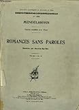  ROMANCES SANS PAROLES - OEUVRES COMPLETES POUR PIANO.