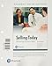 Selling Today: Partnering to Create Value, Student Value Edition