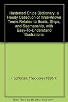 Illustrated Ships Dictionary, a handy collection of well-known terms related to boats, ships, and seamanship, with easy-to-understand illustrations B0017RVR7K Book Cover