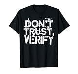 Dont Trust Verify Shirt Cryptocurrency Gift