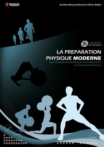 La préparation physique moderne : Optimisation des techniques de préparation à la haute performance