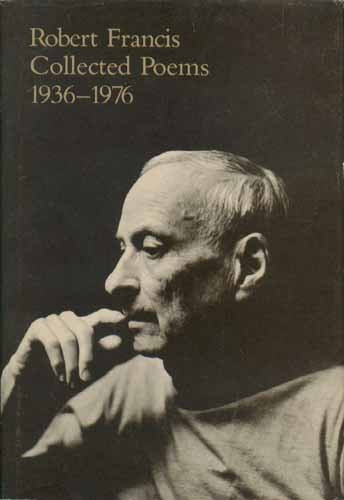 Robert Francis: Collected Poems, 1936-1976 0870232118 Book Cover