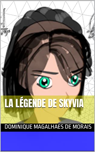 La légende de Skyvia (La saga des Antariens t. 2) (French Edition)