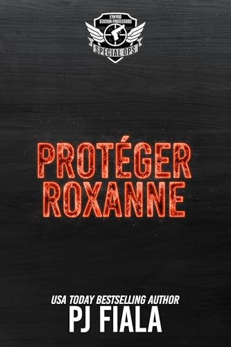 livre Protéger Roxanne: Defending Roxanne French Edition (Protecteurs de Lynyrd Station – Opérations Spéciales t. 3)