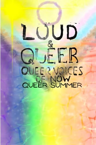 LOUD & QUEER 14: QUEER SUMMER (LOUD & QUEER ZINE)