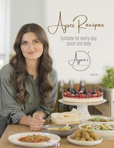 Ayses Recipes: Suitable for every day, quick and tasty