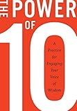 The Power of 10: A practice for engaging your voice of wisdom