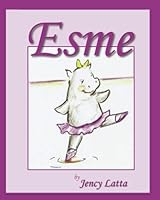 Esme: Loved to Dance 1533376220 Book Cover