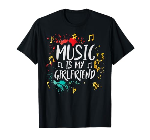 Music Is My Girlfriend - Funny Teacher Jokes - Musician Camiseta