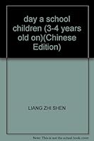 day a school children (3-4 years old on)(Chinese Edition) 7500745931 Book Cover
