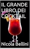 Il grande libro dei cocktail (Italian Edition)