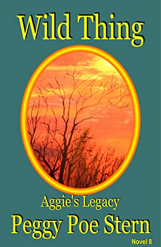 Wild Thing: Aggie's Legacy (Wild Things Book 1)