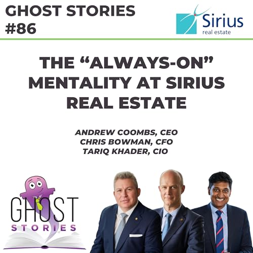 Ghost Stories #86: The "always-on" mentality at Sirius Real Estate