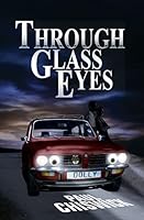 Through Glass Eyes 1514341247 Book Cover
