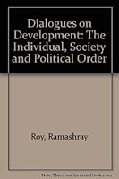 Dialogues on Development: The Individual, Society and Political Order 0803994923 Book Cover