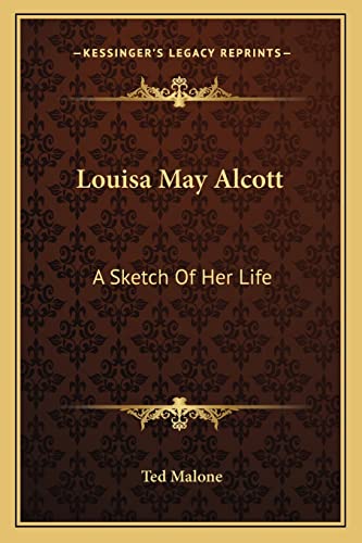 Louisa May Alcott: A Sketch Of Her Life