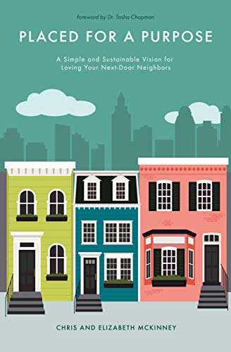 Cover of Placed for a Purpose: A Simple and Sustainable Vision for Loving Your Next-Door Neighbors