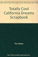 Totally Cool California Dreams Scrapbook 0590474502 Book Cover