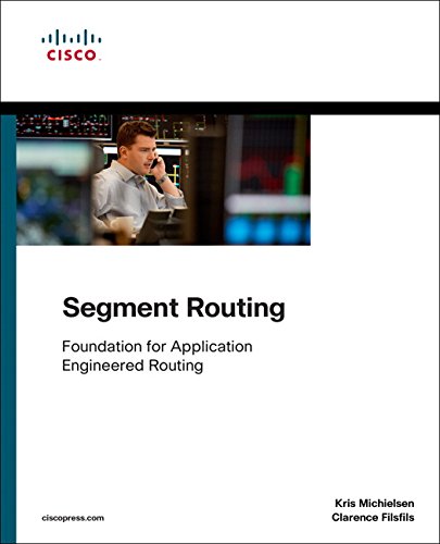 Buy Segment Routing: Foundation for Application Engineered Routing Book ...